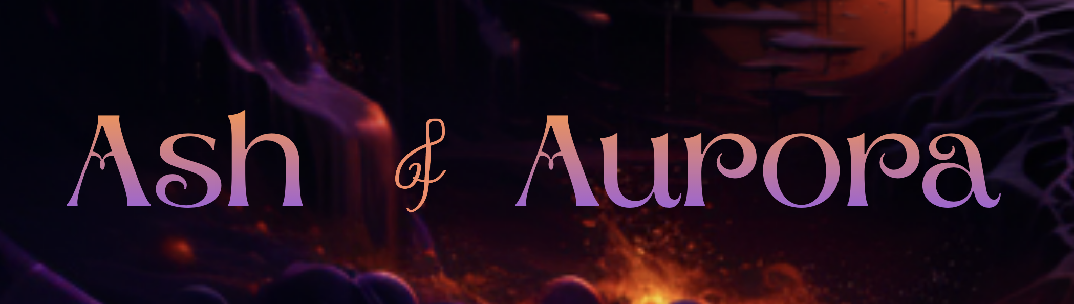 Ash and Aurora banner in purple, pink, and firelit orange against a smoky dark background